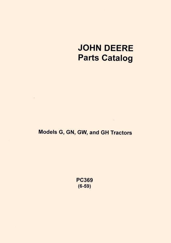 John Deere Model G GN GW GH Tractor Parts Manual Catalog JD PC-369