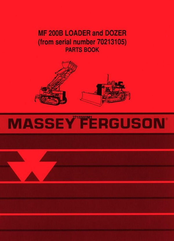 Massey Ferguson MF 200B Loader Dozer From SN 70213105 Parts Book Manual