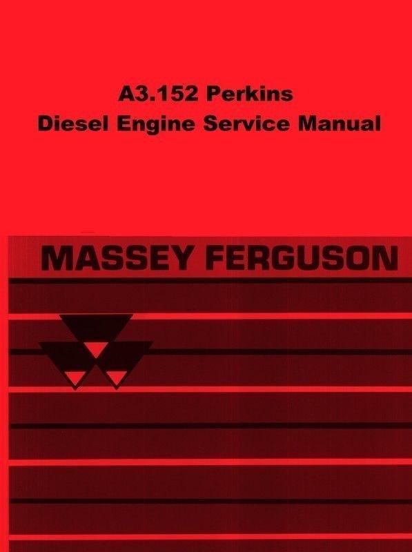 Massey Ferguson MF 35 40 50 130 135 A3.152 Perkins Diesel Engine Service Manual