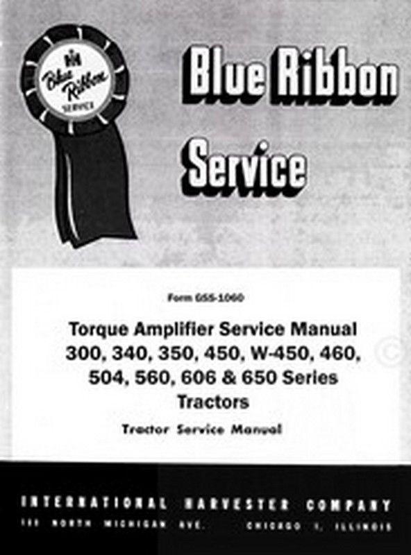 International Farmall 504 560 604 650 W-450 W450 Torque Amplifier Service Manual