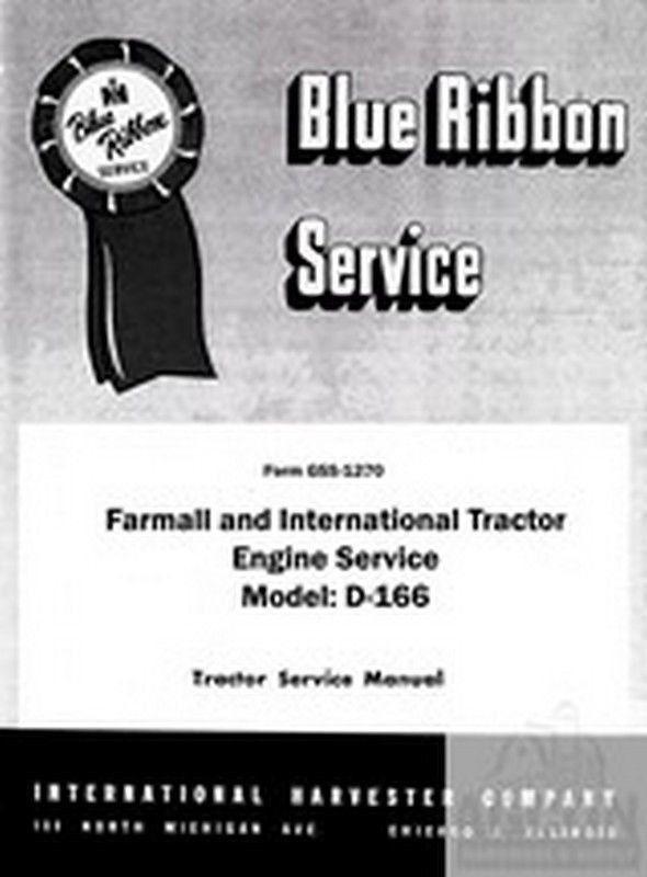 International Harvester 340 Tractor Diesel Engine D-166 Shop Service Manual