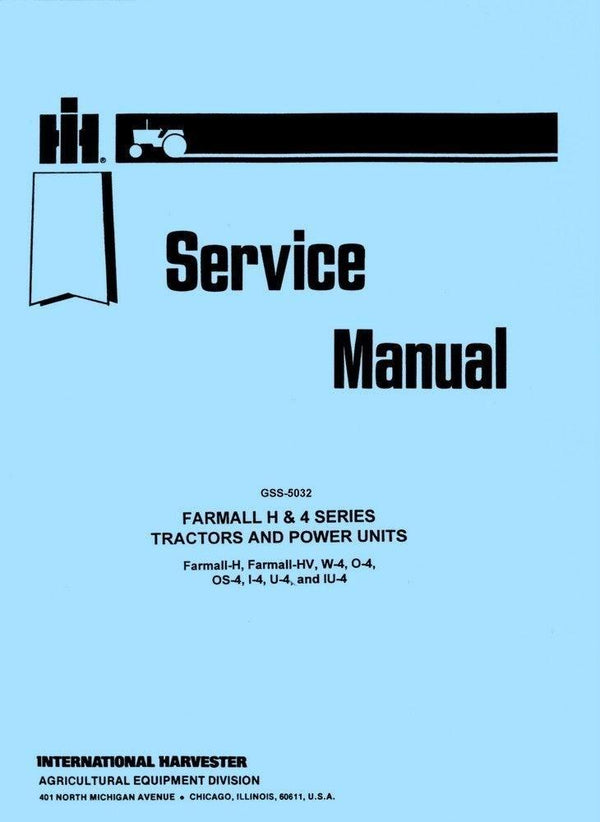 International Farmall H HV Super I-4 U-4 IU-4 I4 U4 IU4 Tractor Service Manual