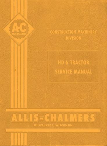 Allis Chalmers HD 6 Large Tractor Service Manual