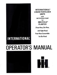 International Liquid Fertilizer 400 Cyclo Planter 4 6 8 Row Operators Manual IH