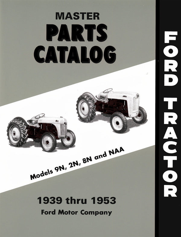 Ford 9N 2N 8N & NAA Tractor Parts Manual 1939 - 1953