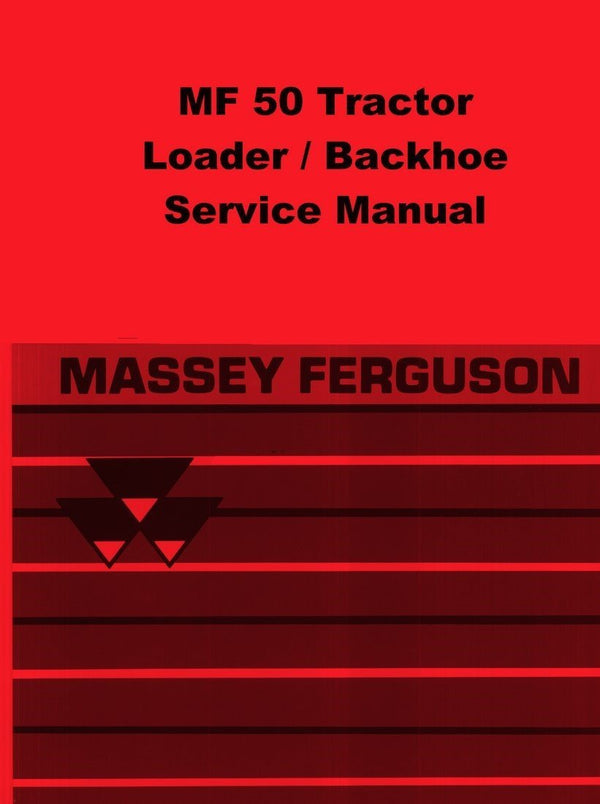 Massey Ferguson MF50 MF50A MF-50 MF 50 Tractor Loader Backhoe Service Manual