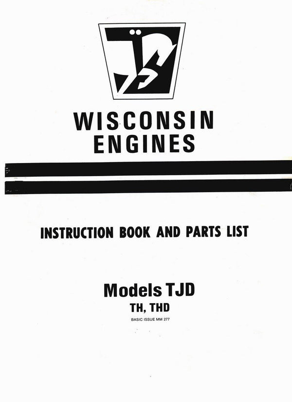 Wisconsin Engines Instruction Book and Parts List for TJD TH THD Models