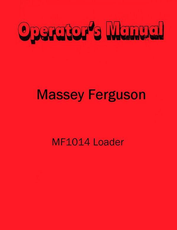 Massey Ferugson MF1014 MF-1014 Loader Operators Manual