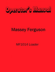 Massey Ferugson MF1014 MF-1014 Loader Operators Manual